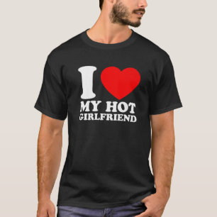 Camiseta I Love My Hot Girlfriend I Love My Girlfriend