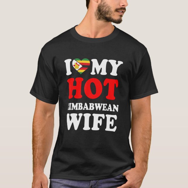 Camiseta I love My Hot Zimbabwean Wife Funny Husband Gift (Frente)