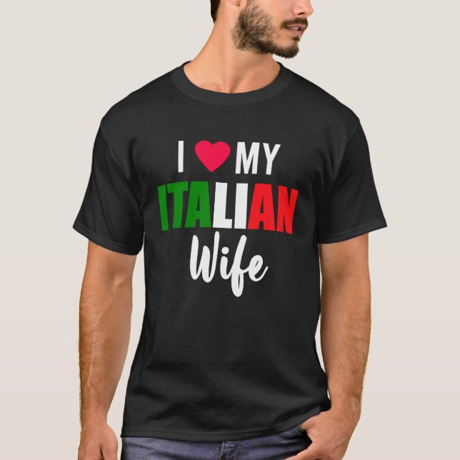 Camiseta I Love My Italian Wife Valentines Day (Frente)