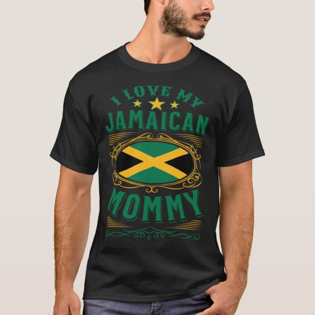 Camiseta I love my Jamaican mommy (Frente)
