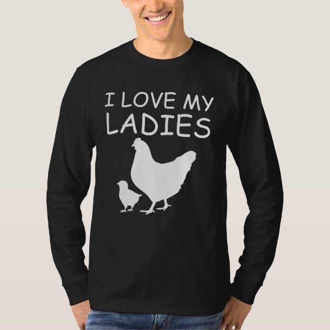 Camiseta I Love My Ladies Chicken Raising (Frente)