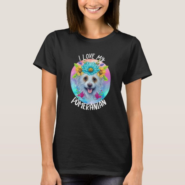 Camiseta I Love My Pomeranian Dog Mom Flowers Puppy Floral  (Frente)