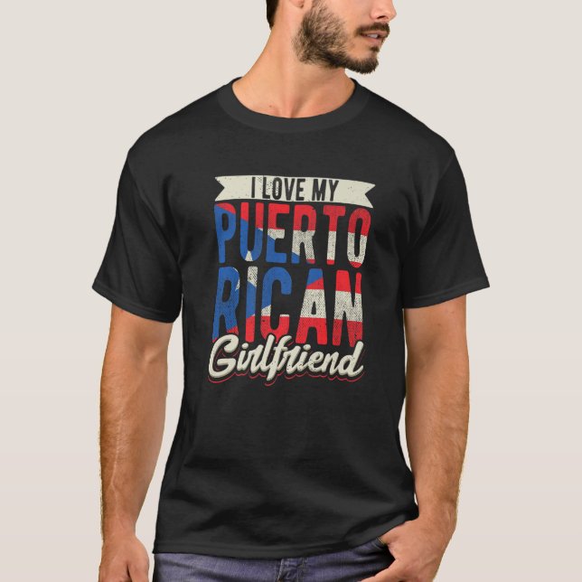 Camiseta I Love My Puerto Rican Girlfriend Girl From Puerto (Frente)