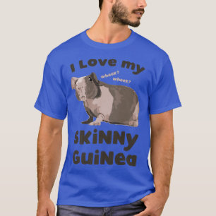 Camiseta I love my Skinny Guinea Hairless Guinea Pig Lover 