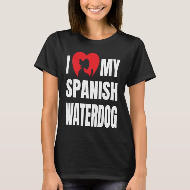 Camiseta I Love My Spanish Waterdog Dog Silhouette in Heart (Frente)