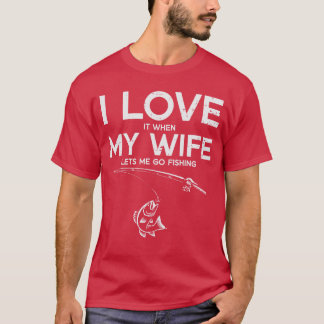 Camiseta I Love My Wife Fishing Funny Fisherman Husband Hum