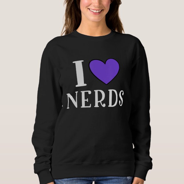 Camiseta I Love Nerds  Geeky Nerd (Frente)
