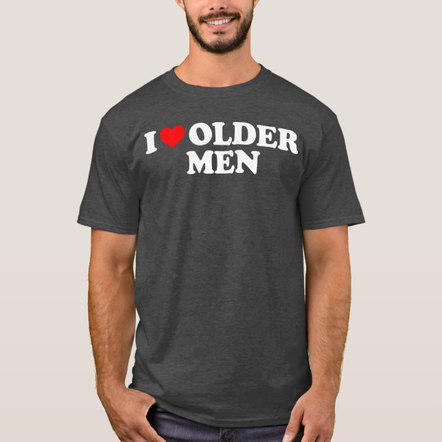 Camiseta I Love Older Men gift (Frente)