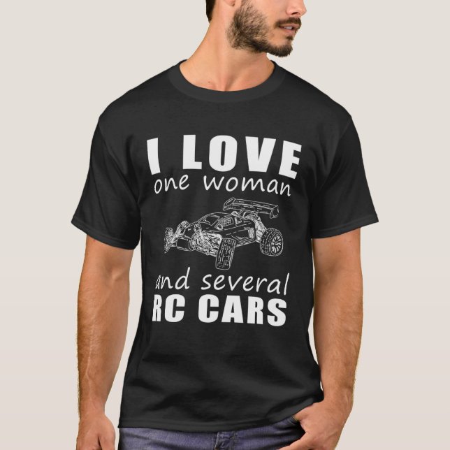 Camiseta I Love One Woman and Several RC Cars (Frente)