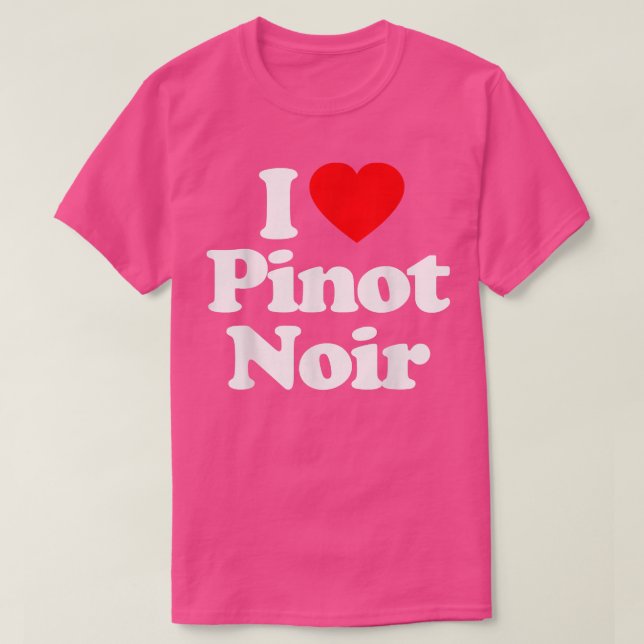 Camiseta I Love Pinot Noir Heart _ Funny  (Frente do Design)