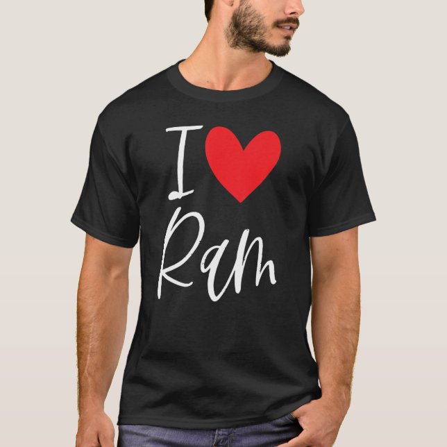 Camiseta I Love Ram Name Personalized Boy Man Bff Friend He (Frente)