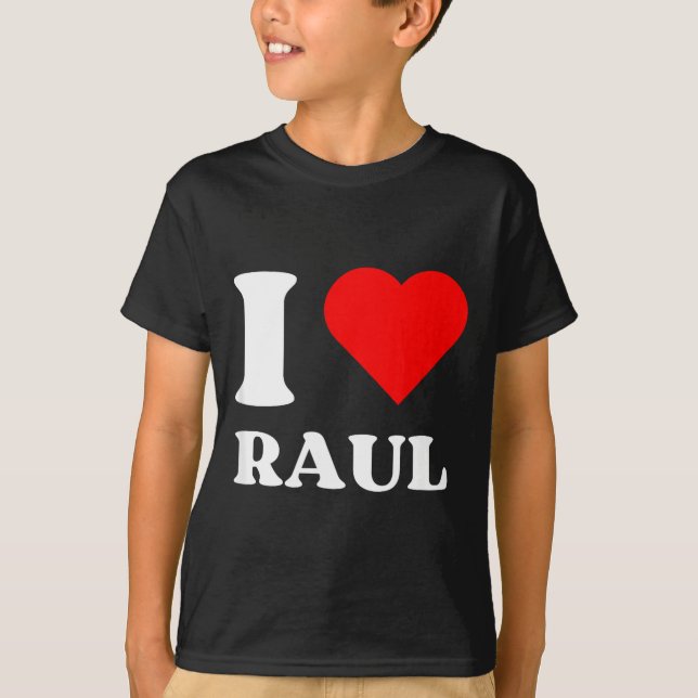 Camiseta I Love Raul I Heart Raul Name Y2k Valentines Day  (Frente)