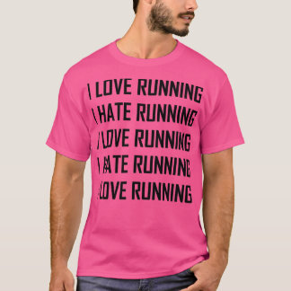 Camiseta I Love Running Hate Running Funny 2