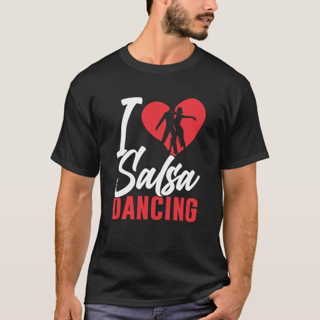 Camiseta I Love Salsa Dancing Dancer Latin Dance (Frente)