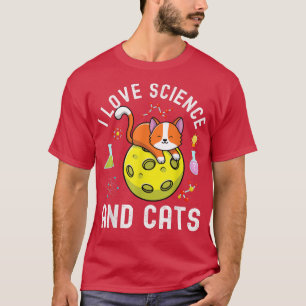 Camiseta I Love Science And Cats Cute Kitty Cats Lover