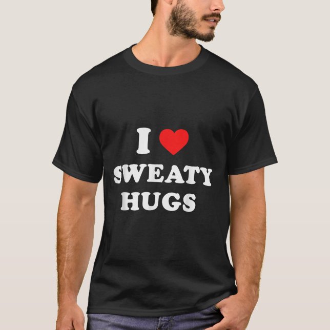 Camiseta I Love Sweaty Hugs Marathon Watching Tee  (Frente)