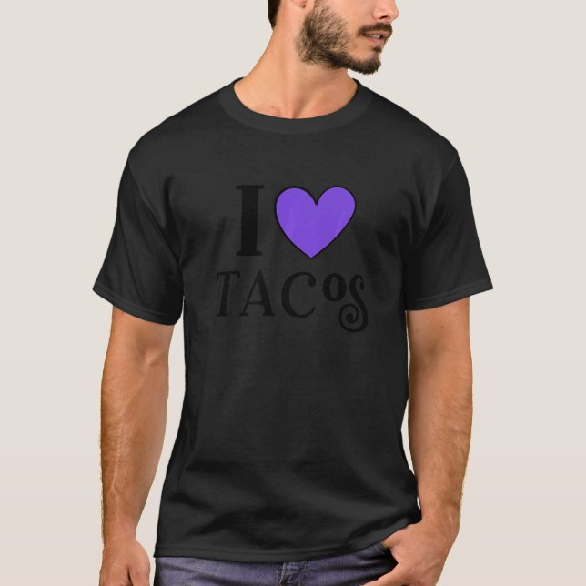 Camiseta I Love Tacos Foodie Taco     6 (Frente)