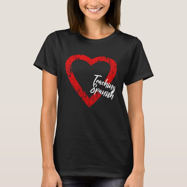 Camiseta I Love Teaching Spanish Valentine's Day Spanish Te (Frente)