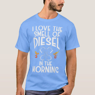 Camiseta I Love the Smell of Diesel in the Morning Funny Tr