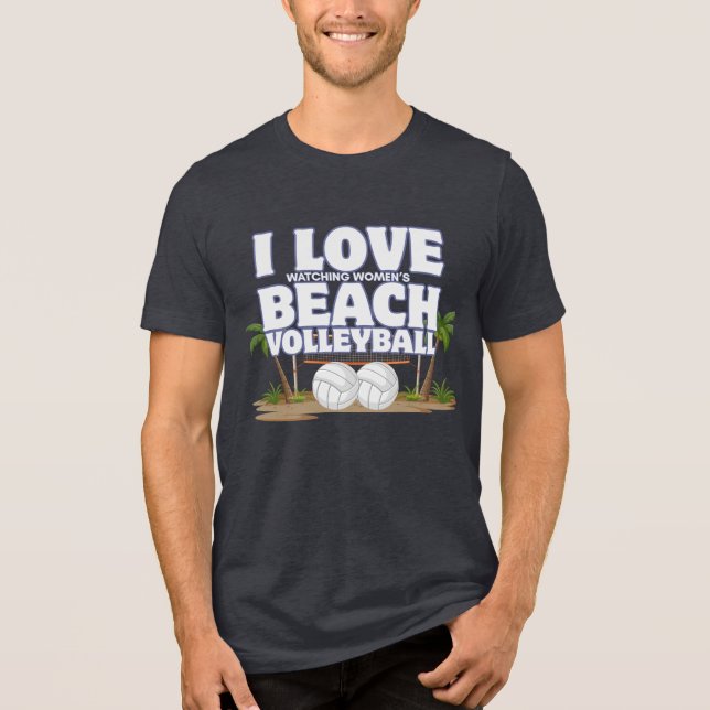 Camiseta I Love (Watching Women's) Beach Volleyball (Frente)