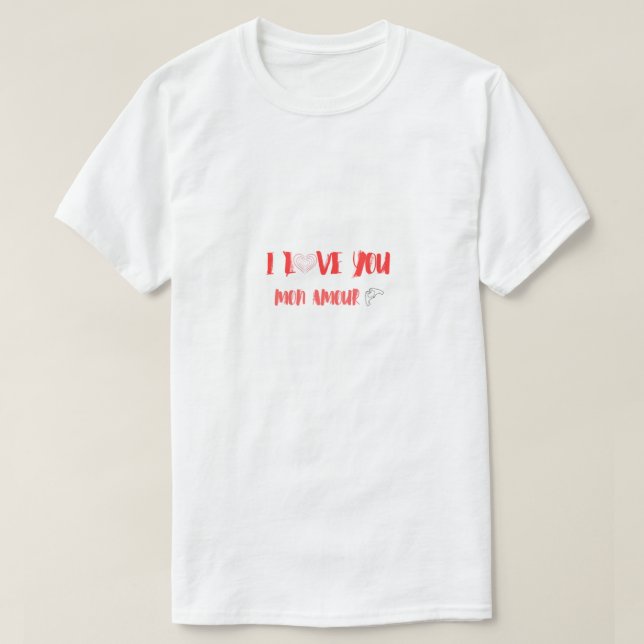 Camiseta I Love You Mon Amour Romantic Valentine’s Day Typo (Frente do Design)