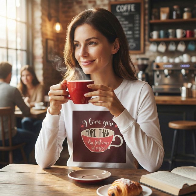 Camiseta I Love You More Than Coffee Funny Quote (Criador carregado)