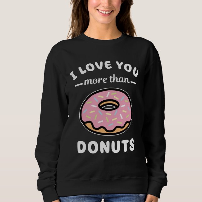 Camiseta I Love You More Than Donuts  Doughnut Pun (Frente)