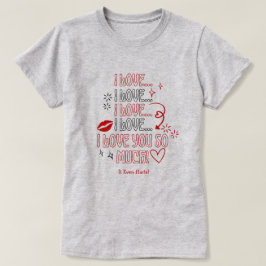Camiseta I Love You So Much Note Romantic Valentines