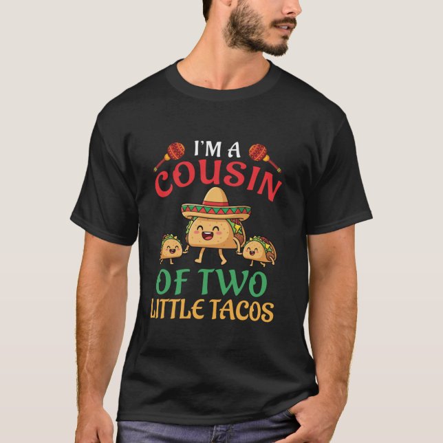 Camiseta I m A Cousin of Two Little Tacos Funny Family Cous (Frente)