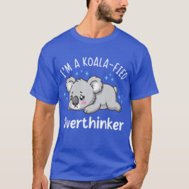 Camiseta I’m A Koala-fied Overthinker - Cute Sad Koala