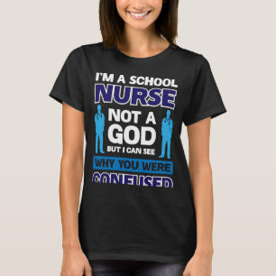 Camiseta I´m A School Nurse Not A God