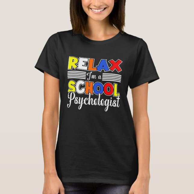 Camiseta I m A School Psychologist Psychology Student Teach (Frente)