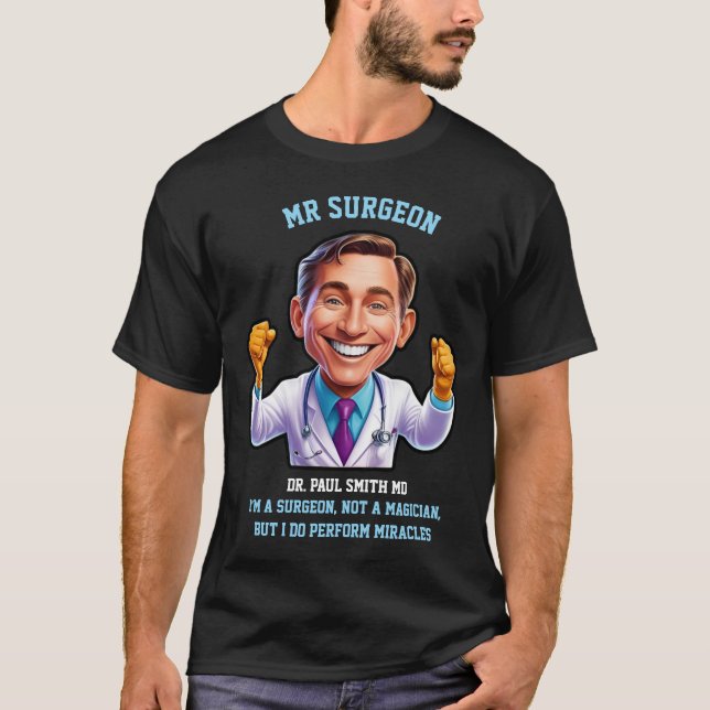 Camiseta I’m a surgeon, not a magician, but I do perform mi (Frente)
