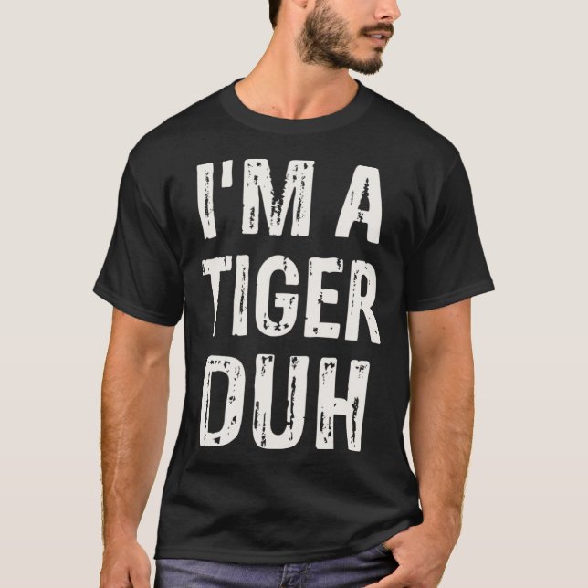Camiseta I m a Tiger Duh Halloween Costume (Frente)