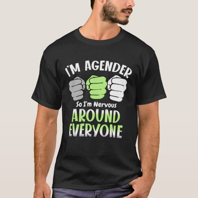 Camiseta I m Agender So I m Nervous Around Everyone Agender (Frente)