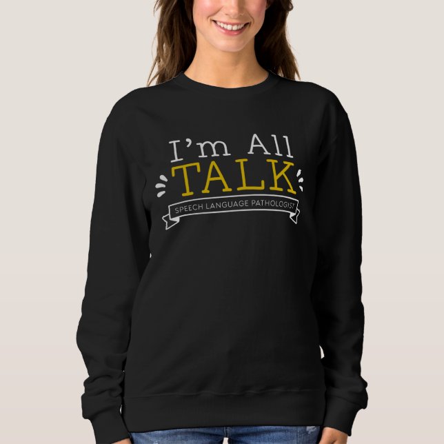 Camiseta I m All Talk Therapy Pathologist SLP (Frente)