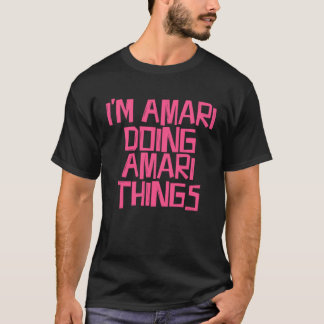 Camiseta I m Amari doing Amari things