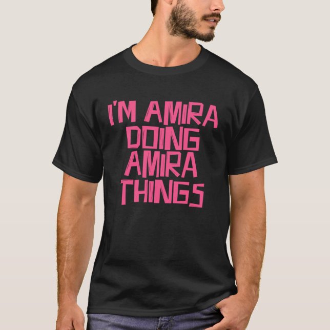 Camiseta I m Amira doing Amira things (Frente)