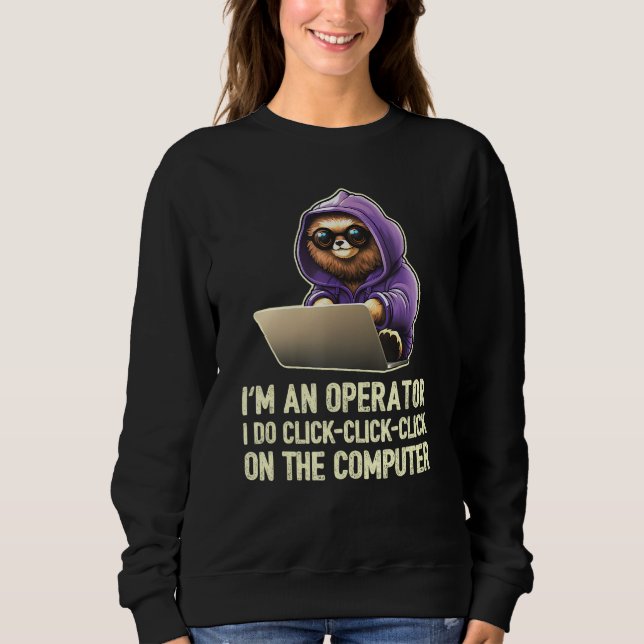 Camiseta I m an Operator I Do Click Click Click On The Comp (Frente)