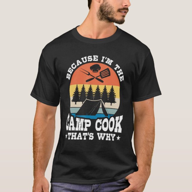 Camiseta I m Camp Cook Expert Chef Cooking  Culinary Graphi (Frente)