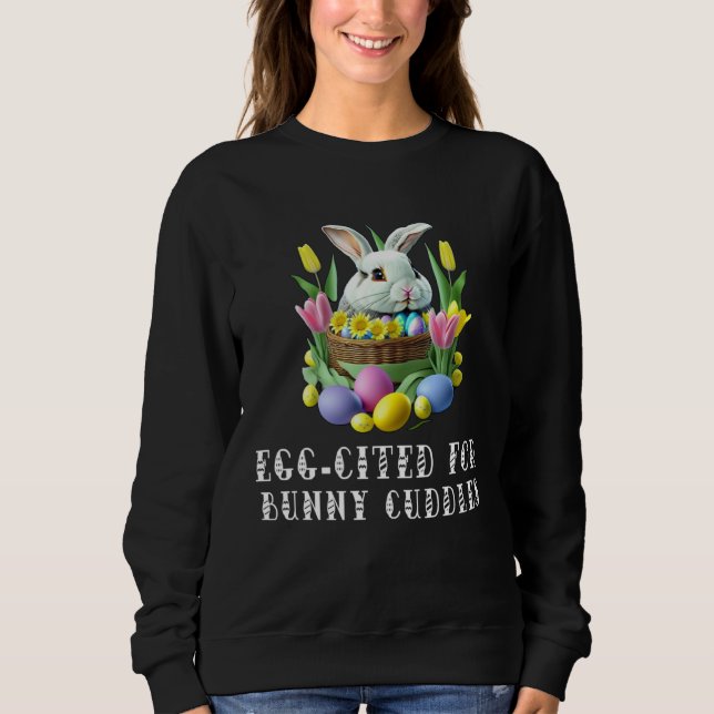 Camiseta I m Egg Cited For The Bunny Cuddles  Pun (Frente)