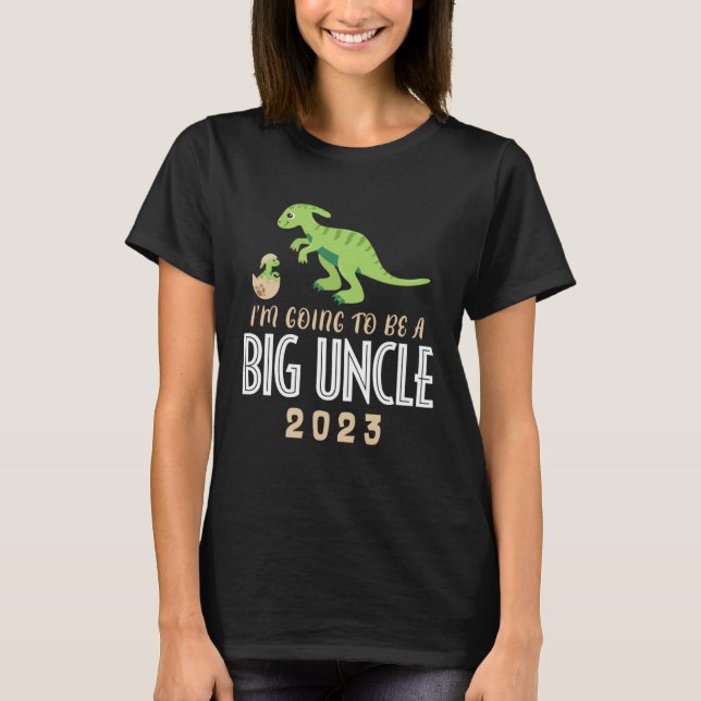 Camiseta I m going To Be A Big Uncle 2023 Dinosaur Promoted (Frente)