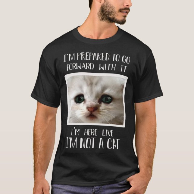 Camiseta I m Here Live I m Not a Cat  Cat Lawyer Meme (Frente)