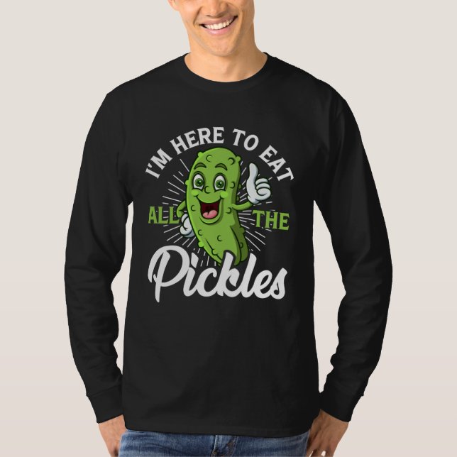 Camiseta I m Here To Eat All the Pickles   cucumber (Frente)