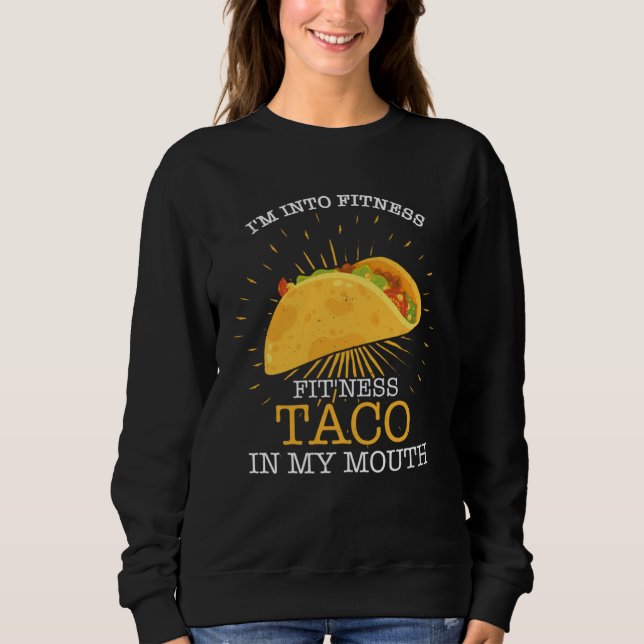Camiseta I m Into Fitness Fit ness Taco In My Mouth Fitness (Frente)