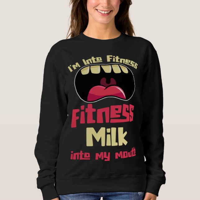 Camiseta I m Into Fitness Fitness Milk Into My Mouth (Frente)