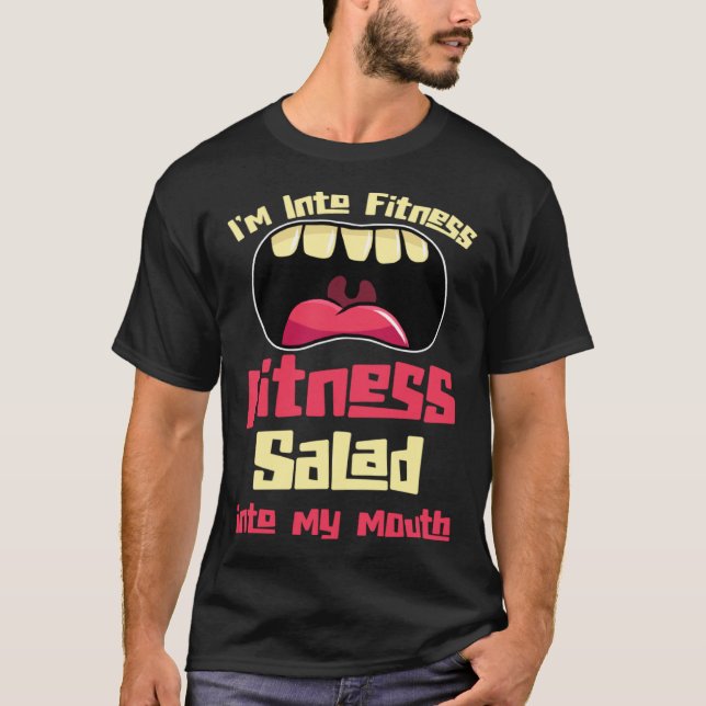 Camiseta I m Into Fitness Fitness Salad Into My Mouth (Frente)