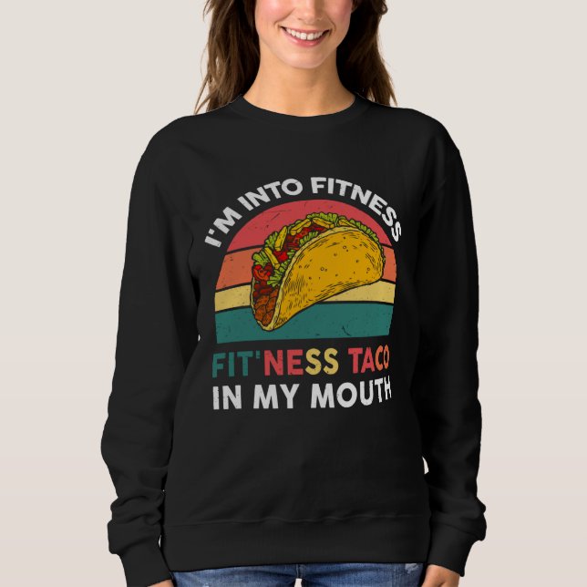 Camiseta I m Into Fitness Taco In My Mouth Mexican Fiesta P (Frente)
