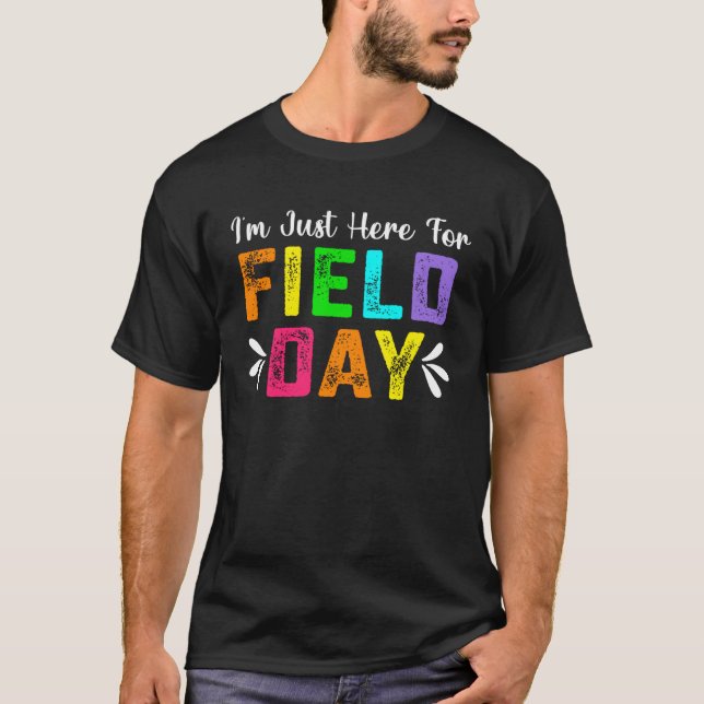 Camiseta I m Just Here For Field Day 2023 Teacher Boys Girl (Frente)