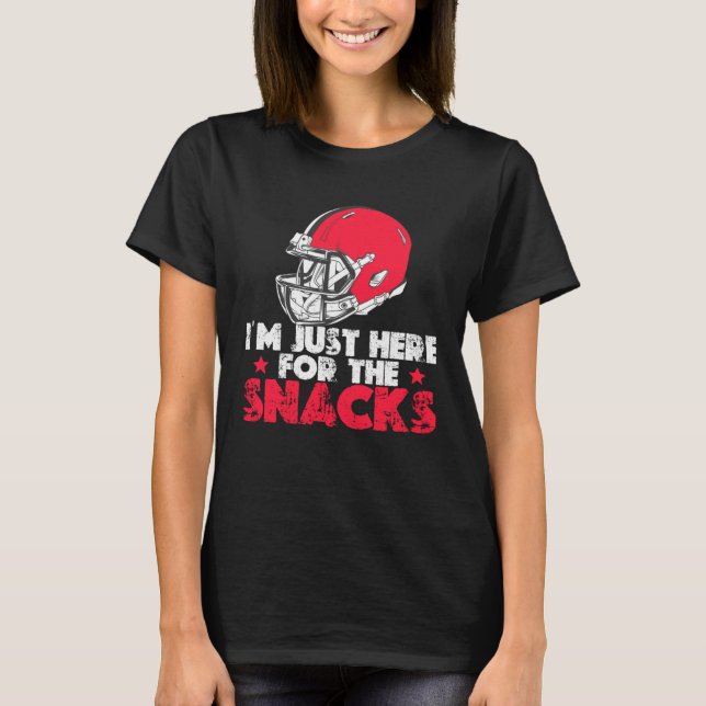 Camiseta I m Just Here For The Snacks  American Football  7 (Frente)